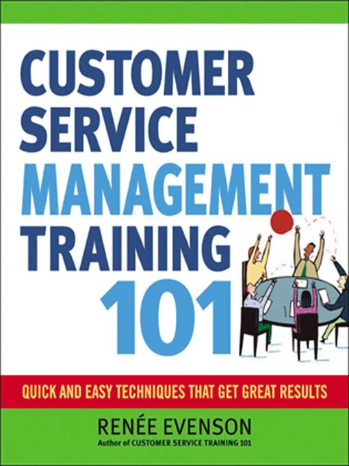 Title details for Customer Service Management Training 101 by Renee Evenson - Available